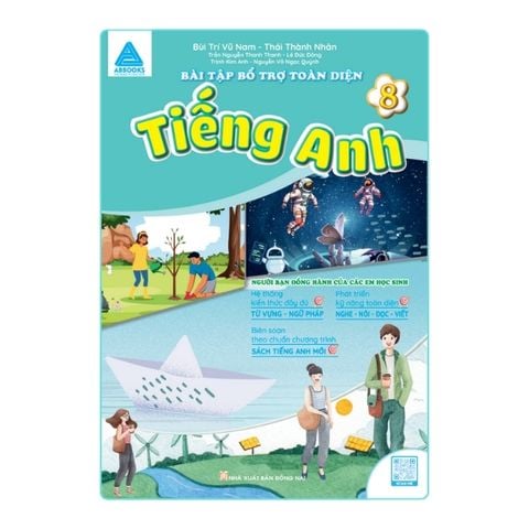 Sách - Bài Tập Bổ Trợ Toàn Diện Tiếng Anh 8 - Người Bạn Đồng Hành Của Các Em Học Sinh