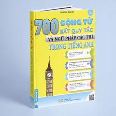 Sách - 700 Động Từ Bất Quy Tắc Và Ngữ Pháp Các Thì Trong Tiếng Anh