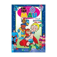 Em Tập Tô Màu - Supper Hero - Siêu Nhân 3