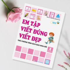 Luyện Tay Cầm Bút - Theo Chương Trình SGK Mới - Em Tập Viết Đúng Viết Đẹp 1- Combo 3 cuốn