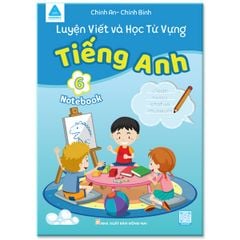 Luyện Viết Và Học Từ Vựng Tiếng Anh 6  – Notebook