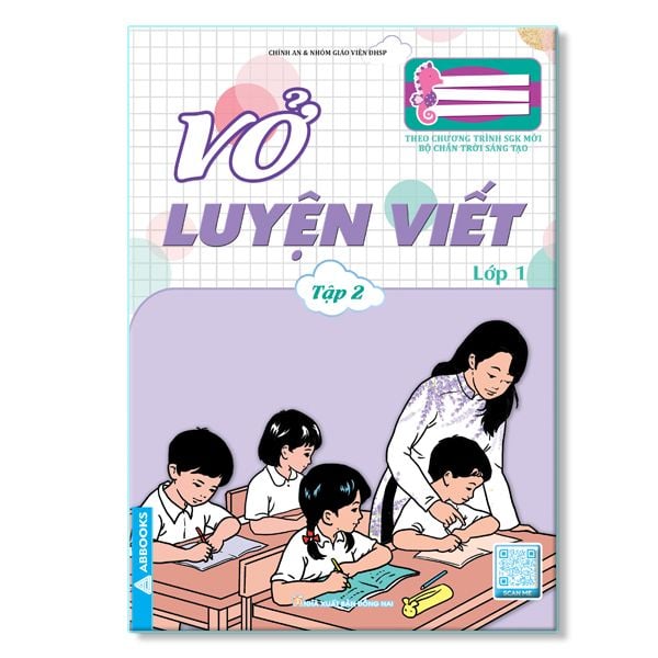 Vở luyện viết - theo chương trình SGK mới - bộ Chân tròi sáng tạo: lớp 1