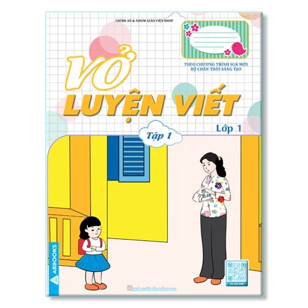 Vở luyện viết - theo chương trình SGK mới - bộ Chân tròi sáng tạo: lớp 1