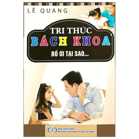 Tri Thức Bách Khoa - Bố Ơi Tại Sao?