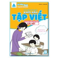 Tủ Sách Hoa Trạng Nguyên - Bé Chuẩn Bị Vào Lớp 1- Khởi Đầu Tập Viết - Hướng Dẫn Chi Tiết