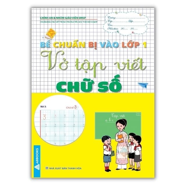 Bé Chuẩn Bị Vào Lớp 1 - Vở Tập Viết: Chữ Số – abbooks.com.vn Bé Chuẩn Bị Vào Lớp 1 - Vở Tập Viết: Chữ Số – Abbooks.Com.Vn