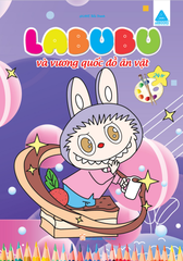 Sách - Bé tô màu - Labubu - Chủ đề: Tinh nghịch - Dạo chơi trong rừng - Hội bạn thân - Vương quốc đồ ăn vặt