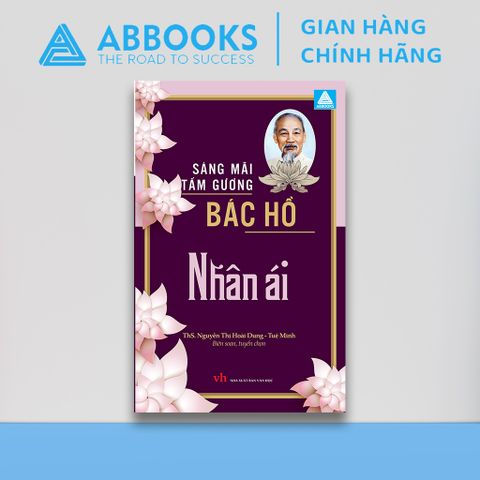 Sách Văn Học - Tấm Gương Sáng Mãi Bác Hồ – Nhân Ái