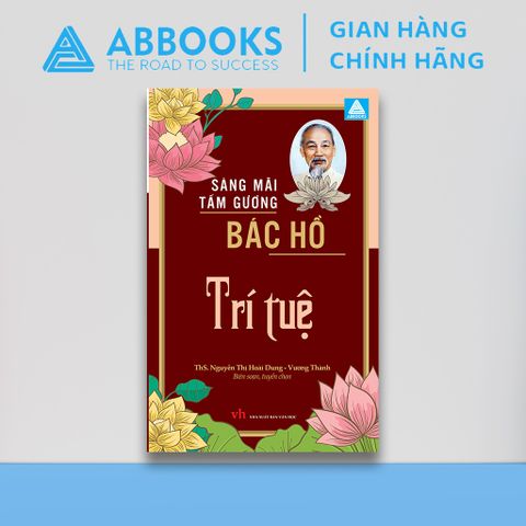 Sách Văn Học - Tấm Gương Sáng Mãi Bác Hồ – Trí Tuệ