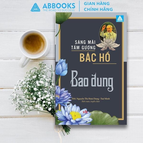 Sách Văn Học - Tấm Gương Sáng Mãi Bác Hồ – Bao Dung