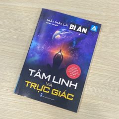 Sách - Mãi mãi là bí ẩn - Tâm linh và trực giác