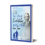 38 Lá thư Rockefeller gửi cho con trai