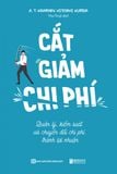 Cắt giảm chi phí - Quản lý kiểm soát và chuyển đổi phí thành lợi nhuận