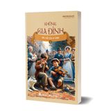 Không gia đình: Tác phẩm kinh điển hấp dẫn mọi thế hệ