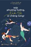 Mất phương hướng, tuổi trẻ ai chẳng từng!