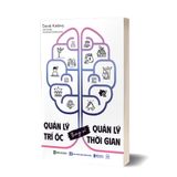 Quản lý trí óc thay vì quản lý thời gian