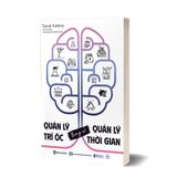 Quản lý trí óc thay vì quản lý thời gian