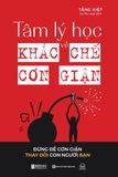 Tâm lý học về khắc chế cơn giận - Đừng để cơn giận thay đổi con người bạn