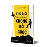 Thế giới của những người không bỏ cuộc
