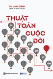 Thuật toán cuộc đời: Khi tư duy quyết định số phận