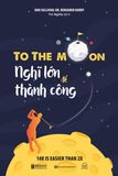 To The Moon: Nghĩ lớn để thành công