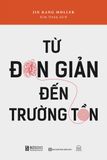 Từ đơn giản đến trường tồn