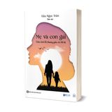 Mẹ và con gái - Chữa lành tổn thương giữa các thế hệ