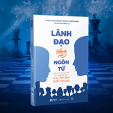 Nghệ thuật lãnh đạo - Tạo sức ảnh hưởng - Thu phục lòng người