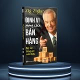 Những Bài Học Thần Kỳ Từ Ông Vua Bán Lẻ Zigziglar