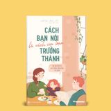 Bộ Sách Cách Bạn Nói Là Cách Con Bạn Trở Thành Ai Trong Tương Lai