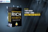 Rich Habits - Thói quen thành công của những triệu phú tự thân