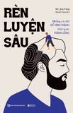 Rèn luyện sâu - Những cơ chế để hình thành thói quen thành công