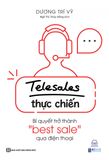 Telesale thực chiến - Bí quyết trở thành bestsale qua điện thoại