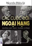 Các cuộc đời ngoại hạng - Những bài học thành công