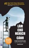 Làm chủ nghịch cảnh - Từ một cậu bé bất hạnh, tôi đã thành công như thế nào?