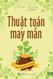 Thuật toán may mắn – Cách thu hút những điều may mắn đến với bạn