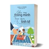 Cha mẹ thông minh dạy con tinh tế - Giáo dục về lòng tự tôn cho trẻ