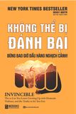 Không thể bị đánh bại: Đừng bao giờ đầu hàng nghịch cảnh