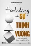 Hình dáng của sự thịnh vượng - Lựa chọn đúng quan trọng hơn nỗ lực