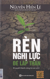 Rèn nghị lực để lập thân - Bí quyết thành công từ con số 0