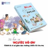 Tuyệt chiêu dạy con thời 4.0 qua cuốn sách: Hiểu con để yêu con đúng cách