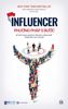 Influencer – Phương pháp 5 bước để trở thành người có tầm ảnh hưởng nhất trong lĩnh vực của bạn