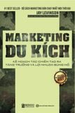 Marketing Du Kích: Kế Hoạch Tác Chiến Tạo Ra Tăng Trưởng Bùng Nổ Lợi Nhuận