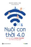 Nuôi Con 4.0 – Làm Thế Nào Để Trẻ Không Bị Nghiện Thiết Bị Công Nghệ?