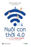 Nuôi Con 4.0 – Làm Thế Nào Để Trẻ Không Bị Nghiện Thiết Bị Công Nghệ?