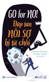 Go for No! Đập tan nỗi sợ bị từ chối