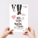 Nội Tình Của Ngoại Tình – Tại sao đàn ông thích tình dục phụ nữ cần tình yêu