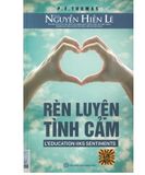 Rèn Luyện Tình Cảm - Đạo Đức Và Tri Thức Cho Trẻ Nhỏ