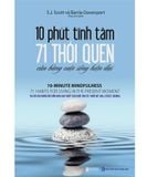 10 Phút Tĩnh Tâm - 71 Thói Quen Cân Bằng Cuộc Sống Hiện Đại