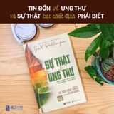 Sự thật về ung thư: Hiểu đúng, chữa đúng và phòng ngừa đúng